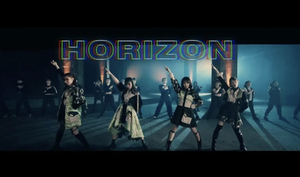 『HORIZON』MV公開 『HORIZON』MV公開